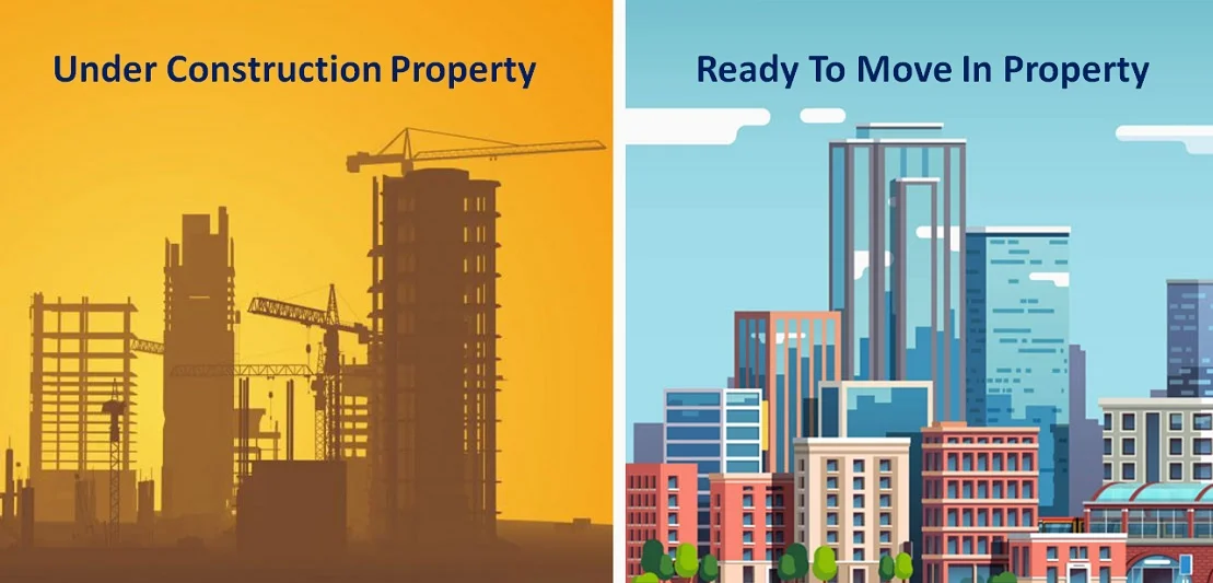 Under Construction Vs. Ready-To-Move-In Property